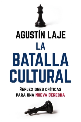 La Batalla Cultural: Reflexiones Críticas Para una Nueva Derecha Cover Image