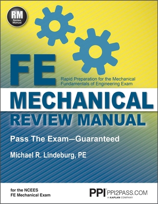 PPI FE Mechanical Review Manual, New Edition by Michael R. Lindeburg, PE – Comprehensive FE Book for the FE Mechanical Exam Cover Image