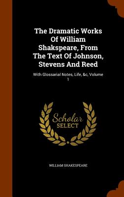 Cover for The Dramatic Works of William Shakspeare, from the Text of Johnson, Stevens and Reed