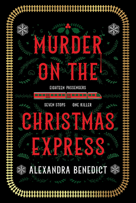 Murder on the Christmas Express By Alexandra Benedict Cover Image