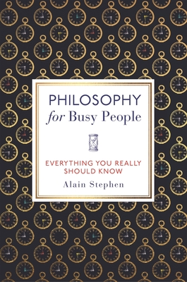 Philosophy for Busy People: Everything You Really Should Know cover