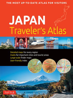 Japan Traveler's Atlas: Japan's Most Up-To-Date Atlas for Visitors Cover Image