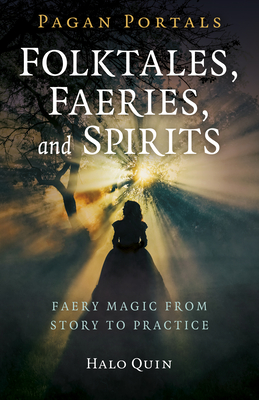 Cover for Pagan Portals - Folktales, Faeries, and Spirits