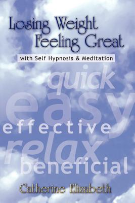 Losing Weight Feeling Great with Self Hypnosis Cover Image