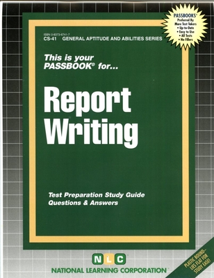 REPORT WRITING: Passbooks Study Guide (General Aptitude and Abilities Series) By National Learning Corporation Cover Image