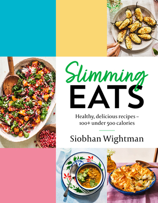 Slimming Eats By Siobhan Wightman Cover Image