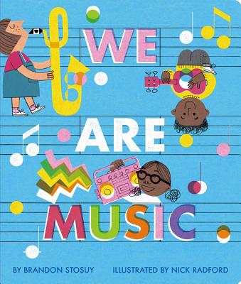 We Are Music By Brandon Stosuy, Nick Radford (Illustrator) Cover Image