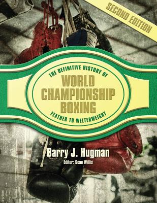 The Definitive History of World Championship Boxing: Featherweight to Welterweight Cover Image