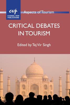 Critical Debates in Tourism (Aspects of Tourism #57)