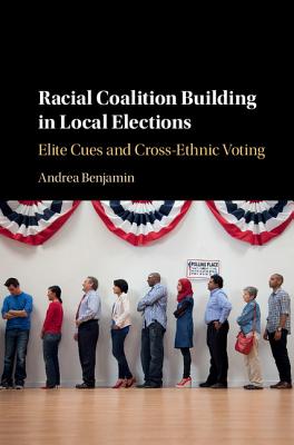 Racial Coalition Building in Local Elections: Elite Cues and Cross-Ethnic Voting Cover Image