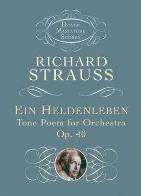 Ein Heldenleben: Tone Poem for Orchestra, Op. 40 Cover Image