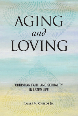 Cover for Aging and Loving