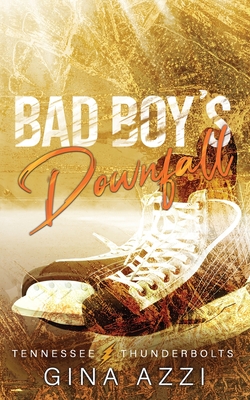 Bad Boy's Downfall: A Surprise Baby Romance (Tennessee Thunderbolts #6)
