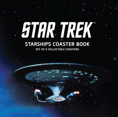 Star Trek Starships Coaster Book: Set of 6 Collectible Coasters By Chip Carter Cover Image