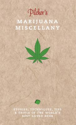 Pilcher's Marijuana Miscellany (Ilex Miscellany) By Tim Pilcher Cover Image