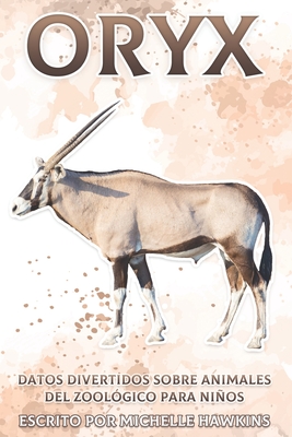 Oryx: Datos divertidos sobre animales del zoológico para niños #13