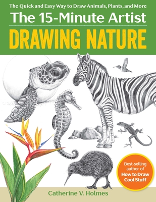 Drawing Nature: The Quick and Easy Way to Draw Animals, Plants, and More Cover Image