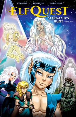 ElfQuest: Stargazer's Hunt Volume 2 By Wendy Pini, Richard Pini, Sonny Strait (Illustrator), Nate Piekos (Illustrator) Cover Image