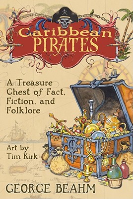 Caribbean Pirates: A Treasure Chest of Fact, Fiction, and Folklore Cover Image