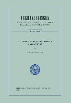 The Dutch East India Company and Mysore, 1762-1790 (Verhandelingen Van Het Koninklijk Instituut Voor Taal-)