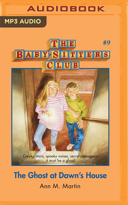 The Ghost at Dawn's House (Baby-Sitters Club (Numbered) #9) By Ann M. Martin, Stephanie Einstein (Read by) Cover Image