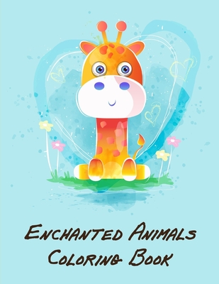 Enchanted Animals Coloring Book: Funny Christmas Book for special occasion age 2-5 Cover Image