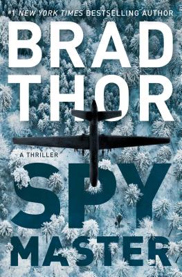 Spymaster: A Thriller (The Scot Harvath Series #17) By Brad Thor Cover Image