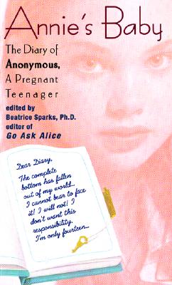 Annie's Baby: The Diary of Anonymous, a Pregnant Teenager Cover Image