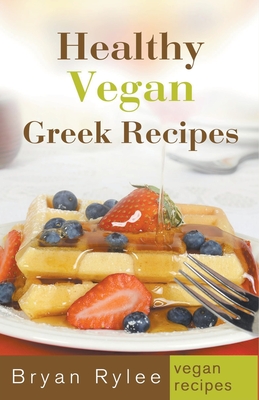 Healthy Vegan Greek Recipes Cover Image