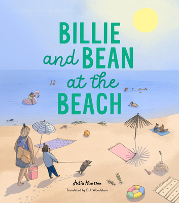 Billie and Bean at the Beach By Julia Hansson, B. J. Woodstein (Translator) Cover Image