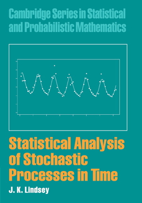 Statistical Analysis of Stochastic Processes in Time (Cambridge ...