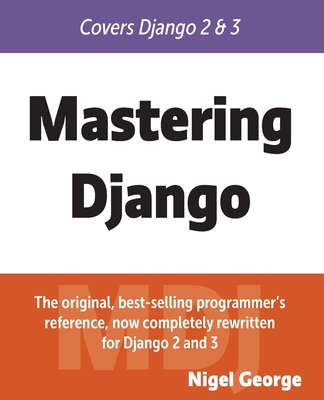 Mastering Django By Nigel George Cover Image
