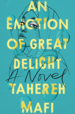 An Emotion of Great Delight By Tahereh Mafi Cover Image