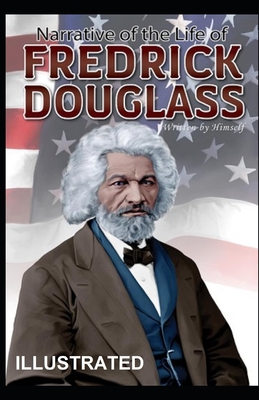 Narrative of the Life of Frederick Douglass Illustrated Cover Image