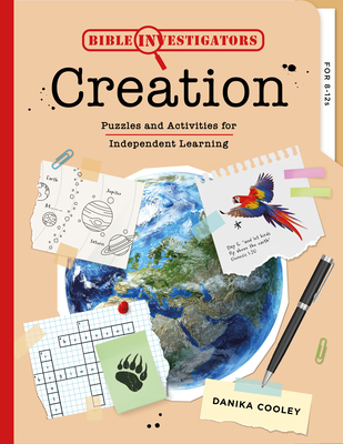Bible Investigators: Creation: Puzzles and Activities for Independent Learning By Danika Cooley Cover Image