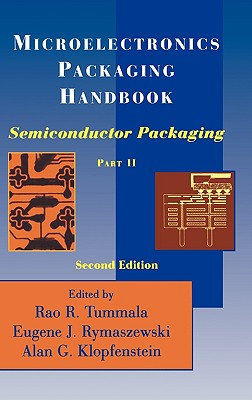 Microelectronics Packaging Handbook: Semiconductor Packaging Cover Image