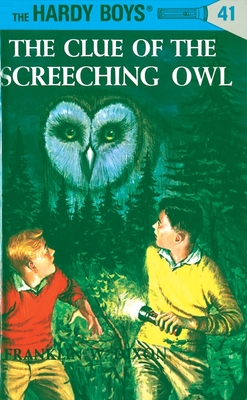 Hardy Boys 41: The Clue of the Screeching Owl (The Hardy Boys #41) By Franklin W. Dixon Cover Image