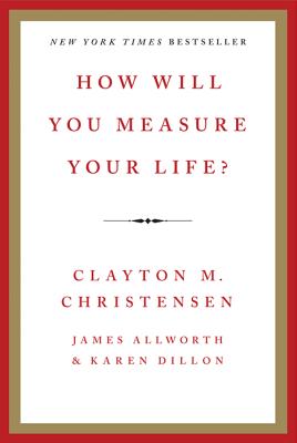 How Will You Measure Your Life? Cover Image