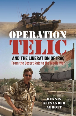 Operation Telic and the Liberation of Iraq: From the Desert Rats to the Media War Cover Image