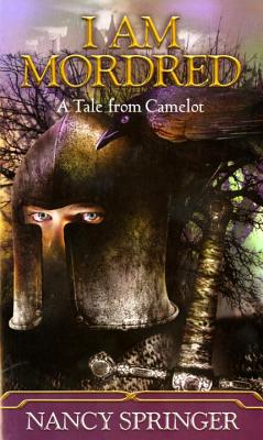 I Am Mordred: A Tale of Camelot By Nancy Springer Cover Image