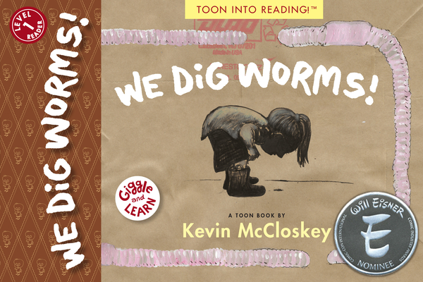 We Dig Worms!: TOON Level 1 (Giggle and Learn) By Kevin McCloskey Cover Image