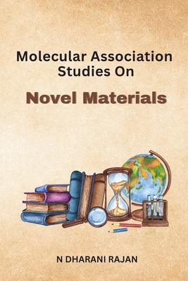 Molecular Association Studies On Novel Materials Cover Image