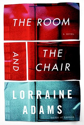 Cover Image for The Room and the Chair: A Novel