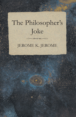 The Philosopher's Joke By Jerome K. Jerome Cover Image