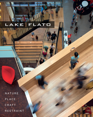 Lake|Flato: Nature, Place, Craft & Restraint By Lake|Flato Architects Cover Image