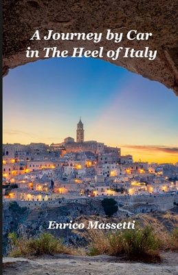 A Journey By Car in The Heel of Italy Cover Image