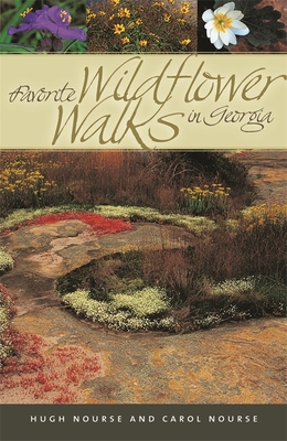 Favorite Wildflower Walks in Georgia (Wormsloe Foundation Nature Books)