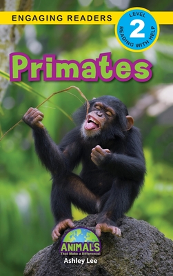 Primates: Animals That Make a Difference! (Engaging Readers, Level 2) Cover Image