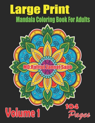 Large Print Mandala Coloring Book For Adults: 50+ Best Mandala Picture Have  On This Book Volume 1 (Paperback)