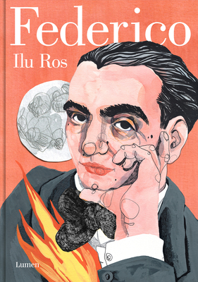 Federico: Vida de Federico García Lorca / Federico: The Life of Federico García Lorca By Ilu Ros Cover Image